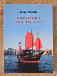 Ob pritoku Jangcekjanga / Alojz Rebula