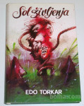 SOL ŽIVLJENJA, PRIPOVEDOVALEC  – Edo Torkar (potopis)