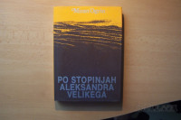 PO STOPINJAH ALEKSANDRA VELIKEGA M. OGRIN PREŠERNOVA DRUŽBA 1982