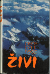 Živi : zgodba preživelih z Andov / Piers Paul Read
