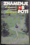 Znamenje ob poti - Jože Zadravec - Popust na vecjo kolicino knjig!!