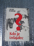 Alojz Ravbar KDO JE IZDAJALEC 1972