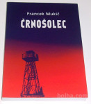 ČRNOŠOLEC – Francek Mukič Porabska legenda KOT NOVA