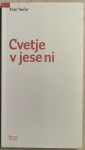 Cvetje v jeseni / Ivan Tavčar ; 2006