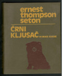 Ernest Thompson Seton, ČRNI KLJUSAČ, Mladinska knjiga 1973