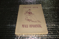 France Bevk MALI UPORNIK Mk 1951