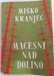MACESNI NAD DOLINO - KRANJEC