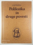 POLIKUŠKA IN DRUGE POVESTI, L. N. Tolstoj