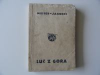 WEISER-JAGODIC, LUČ Z GORA, 1932