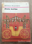 ZLATA KOČIJA, MIŠKO KRANJEC