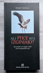 ALI PTICE RES IZGINJAJO? Iztok Geister