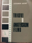 ANTONIĆ TRIKOVI U AMATERSKOM FILMU