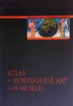 ATLAS OF PORTOGUESE ART IN THE WORLD