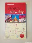 Bangkok Day by Day : 13 Smart Ways to See the City