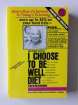 BEATRICE WITTELS, I CHOOSE TO BE WELL DIET, COOKBOOK