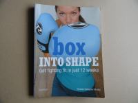 BOX INTO SHAPE, GET FIGHTING FIT IN JUST 12 WEEKS