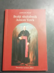 BOZJI SLUZABNIK ANTON VOVK ANTON PUST LETO 2002 NA 103 STRANEH