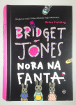 BRIDGET JONES; NORA NA FANTA, Helen Fielding