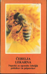 Čebelja lekarna : zdravljenje s čebeljimi pridelki