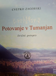 CVETKO ZAGORSKI POTOVANJE V TUMANJAN