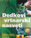 DEDKOVI VRTNARSKI NASVETI, Dedkove modrosti, čudovit in rodoviten nara