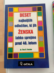 Deset najboljših odločitev, ki jih ženska lahko sprejme pred 40. letom