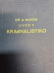 Dr. A. MUNDA UVOD V KRIMINALISTIKO
