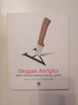 DRAGAN ARRIGLER, MRTVA ČRKA NA PAPIRJU IN DRUGE ZGODBE, MEDISJKI