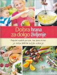 Elizabeth Adlam et al: DOBRA HRANA ZA DOLGO ŽIVLJENJE