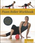 Foam Roller Workbook (Vadba z valjčkom) / dr. Karl Knopf