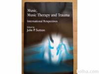 Glasbena terapija Music, Music Therapy and Trauma