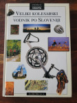 Igor Maher - Veliki kolesarski vodnik po Sloveniji