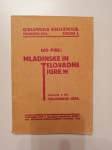 IVO PIRC, MLADINSKE IN TELOVADNE IGRE, ORLOVSKA KNJIŽNICA I. ZV., 1919
