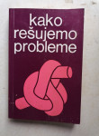 kako rešujemo probleme (matematične) - G. Polya