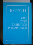 KAKO ŽIVETI Z ARTRITISOM IN REVMATIZMOM