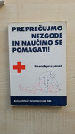 Knjiga Prva pomoč,Preprečujmo nezgode in naučimo se pomagati.
