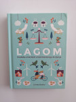 LAGOM, ŠVEDSKA UMETNOST URAVNOTEŽENEGA ŽIVLJENJA, LINNEA DUNNE