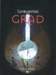 Ljubljanski grad / Darinka Kladnik ; [fotografije David Kladnik]