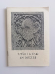 LOŠKI GRAD IN MUZEJ
