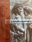 Mala latinska slovnica: s temeljnim besediščem latinskega jezika