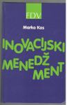 Marko Kos, INOVACIJSKI MENEDŽMENT, FDV 1996