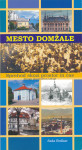 Mesto Domžale : sprehod skozi prostor in čas