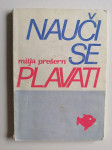 MITJA PREŠERN, NAUČI SE PLAVATI