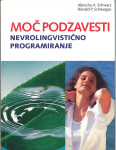 Moč podzavesti : nevrolingvistično programiranje