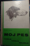 MOJ PES,  vzreja, vzgoja, šolanje