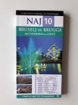 NAJ 10, BRUSELJ IN BRUGGE, ANTWERPEN IN GENT, VODNIK