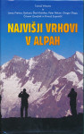 Najvišji vrhovi v Alpah : vodnik; Tomaž Vrhovec (s sodelavci)