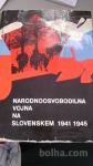 NARODNOOSVOBODILNA VOJNA NA SLOVENSKEM 1941 1945