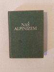 NAŠ ALPINIZEM (Mirko Kajzelj, Herbert Drofenik)