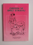 OBRANI SE BREZ STRAHU, OBRAMBA,LJUBOMIR VRAČAREVIČ, AIKIDO